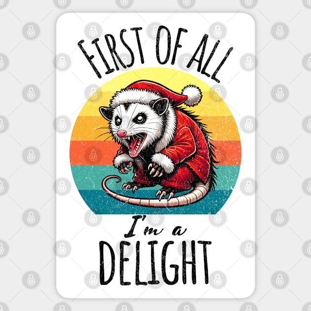First of All I'm A Delight hissing Possum in Santa Suit against sunset Magnet by Luxinda